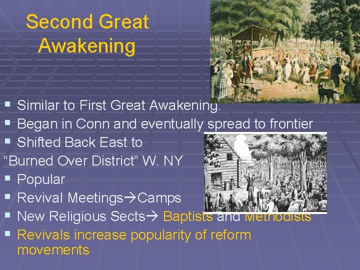 Second Great Awakening § Similar to First Great Awakening: § Began in Conn and