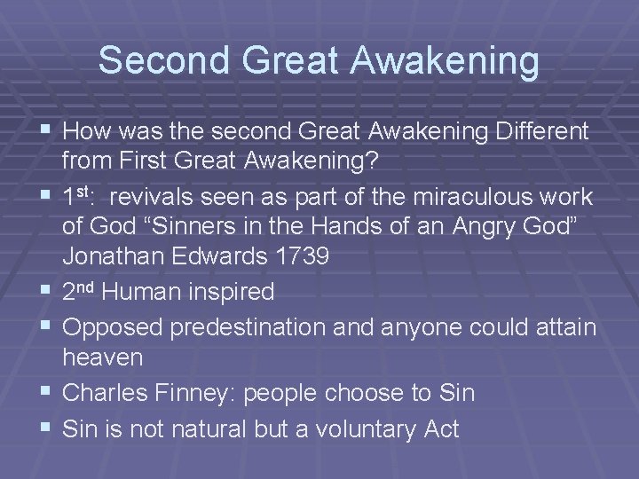 Second Great Awakening § How was the second Great Awakening Different § § §