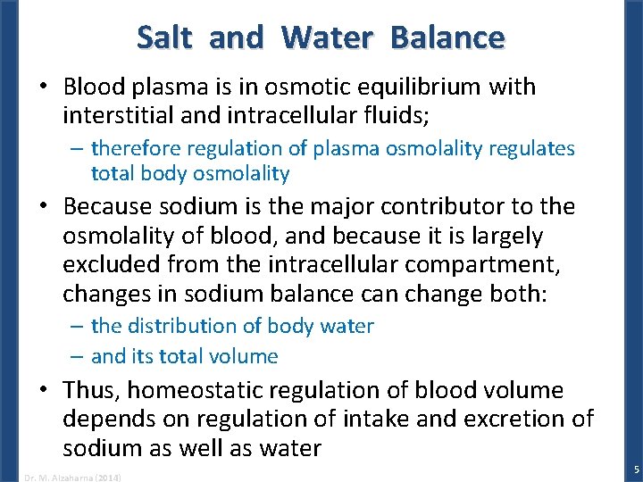 Salt and Water Balance • Blood plasma is in osmotic equilibrium with interstitial and