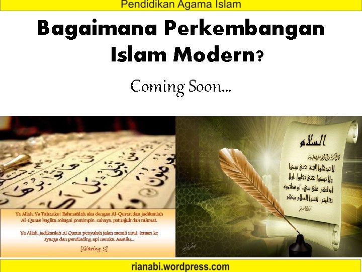 Bagaimana Perkembangan Islam Modern? Coming Soon… 