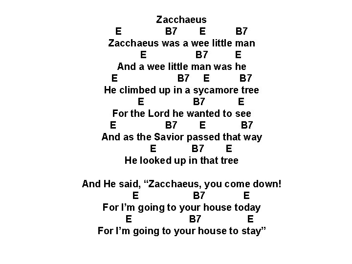 Zacchaeus E B 7 E B 7 Zacchaeus was a wee little man E