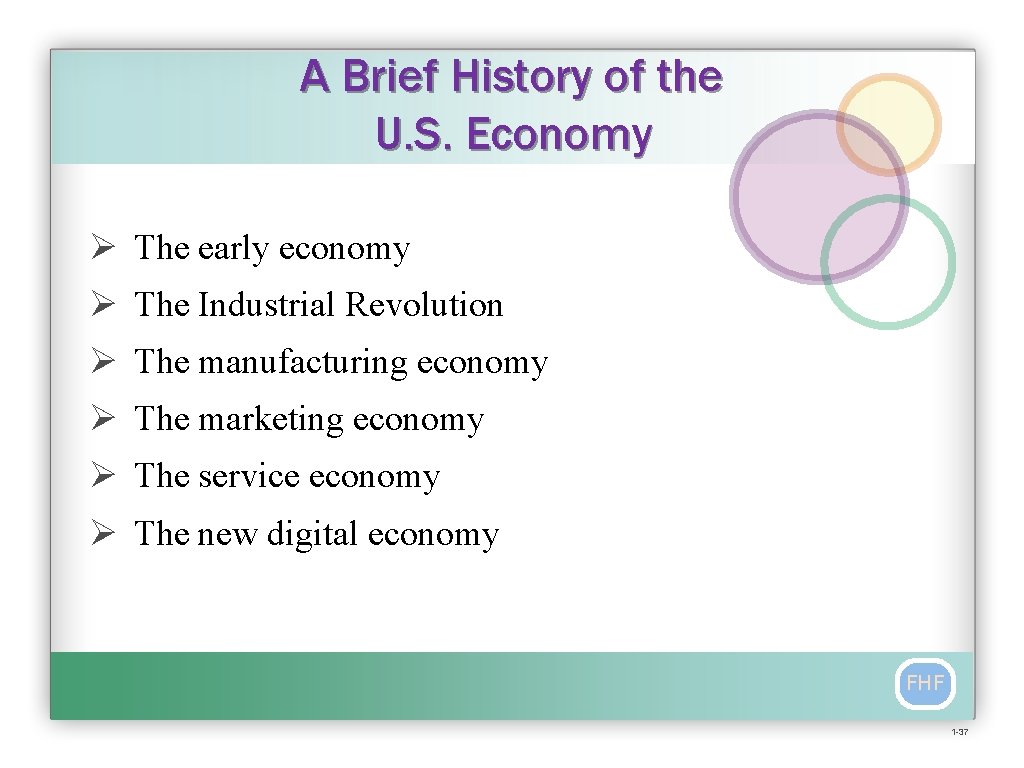 A Brief History of the U. S. Economy Ø The early economy Ø The