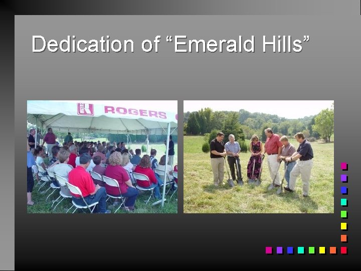 Dedication of “Emerald Hills” 