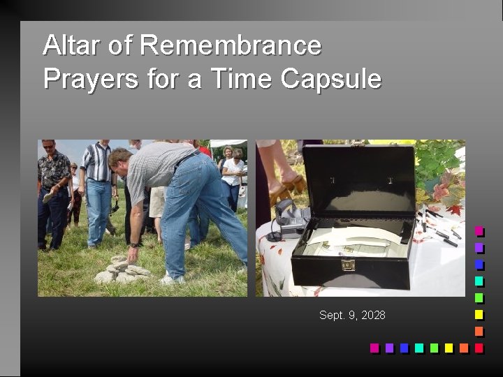 Altar of Remembrance Prayers for a Time Capsule Sept. 9, 2028 