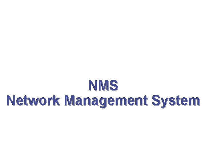 NMS Network Management System 