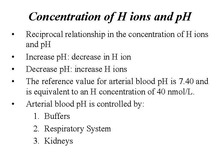 Concentration of H ions and p. H • • • Reciprocal relationship in the