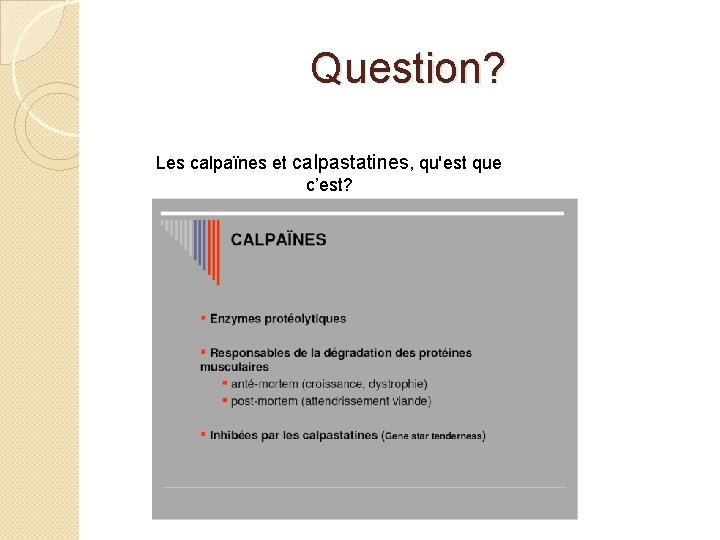 Question? Les calpaïnes et calpastatines, qu'est que c’est? 