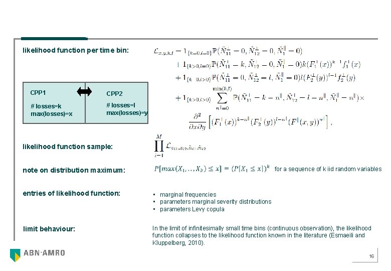 likelihood function per time bin: CPP 1 CPP 2 # losses=k max(losses)=x # losses=l