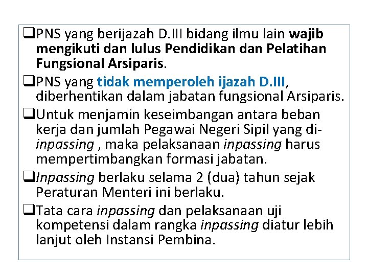 q. PNS yang berijazah D. III bidang ilmu lain wajib mengikuti dan lulus Pendidikan