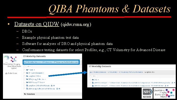 QIBA Phantoms & Datasets • Datasets on QIDW (qidw. rsna. org) – DROs –