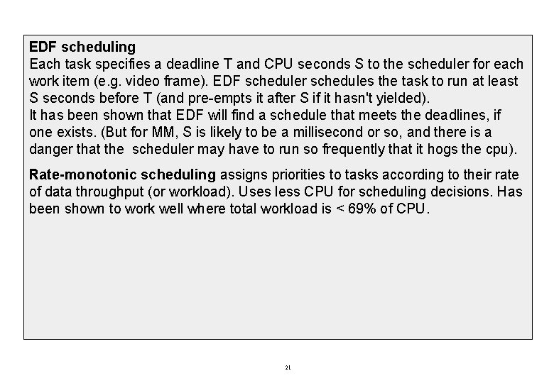 EDF scheduling Each task specifies a deadline T and CPU seconds S to the