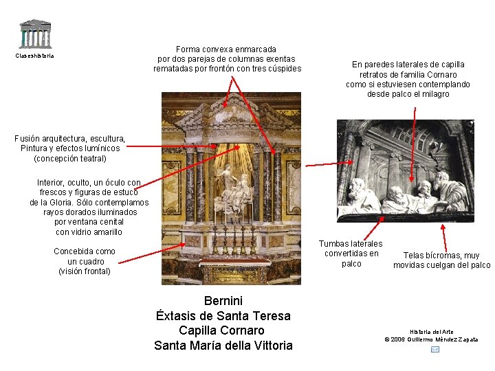 Claseshistoria Forma convexa enmarcada por dos parejas de columnas exentas rematadas por frontón con