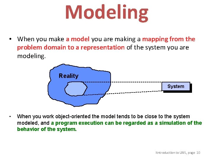 Modeling • When you make a model you are making a mapping from the