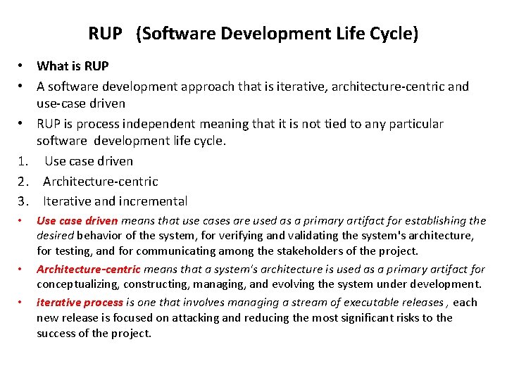 RUP (Software Development Life Cycle) • What is RUP • A software development approach