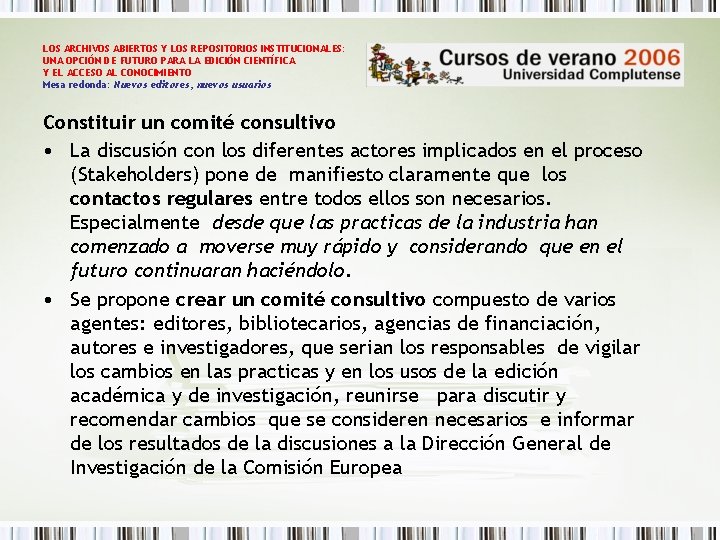LOS ARCHIVOS ABIERTOS Y LOS REPOSITORIOS INSTITUCIONALES: UNA OPCIÓN DE FUTURO PARA LA EDICIÓN