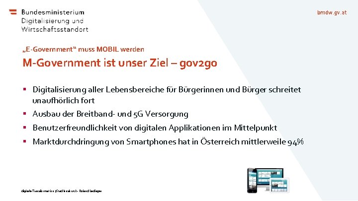 bmdw. gv. at „E-Government“ muss MOBIL werden M-Government ist unser Ziel – gov 2