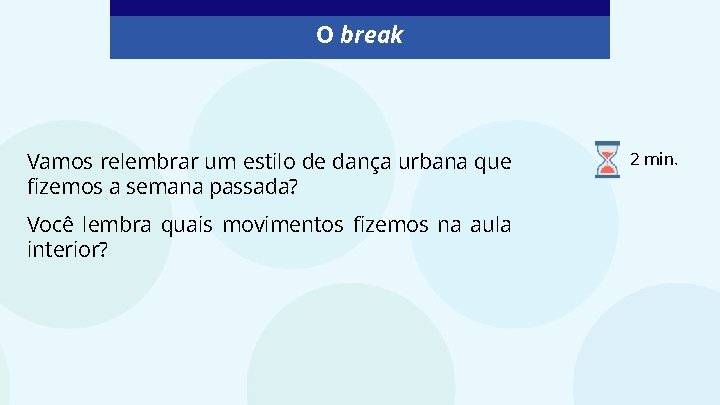 O break Vamos relembrar um estilo de dança urbana que fizemos a semana passada?