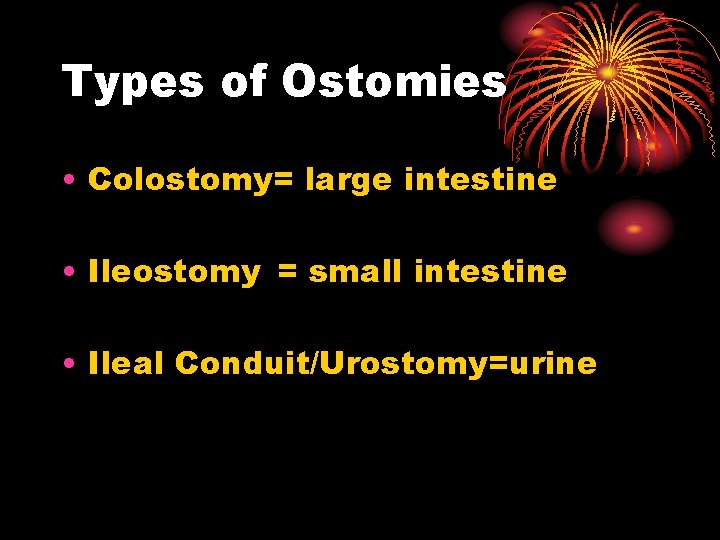OSTOMY CARE A Brief Overview Catherine Walsh RN