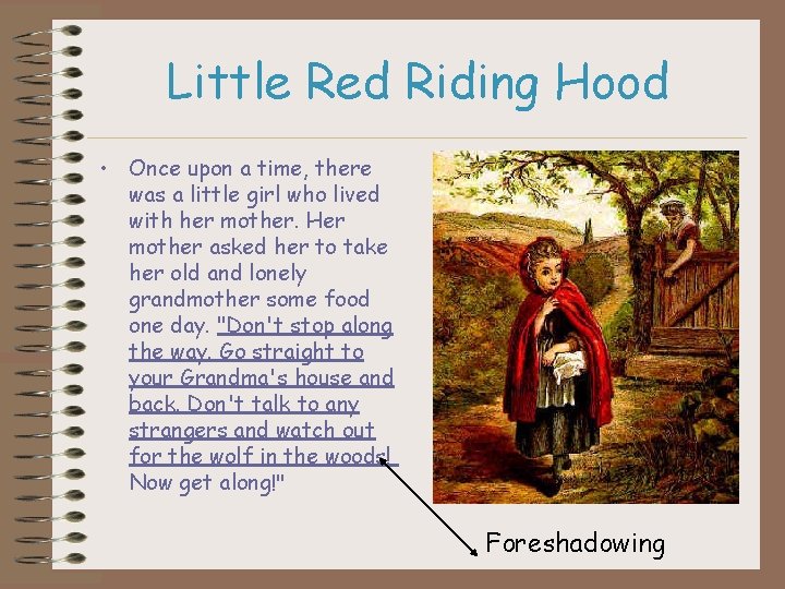 Little Red Riding Hood • Once upon a time, there was a little girl