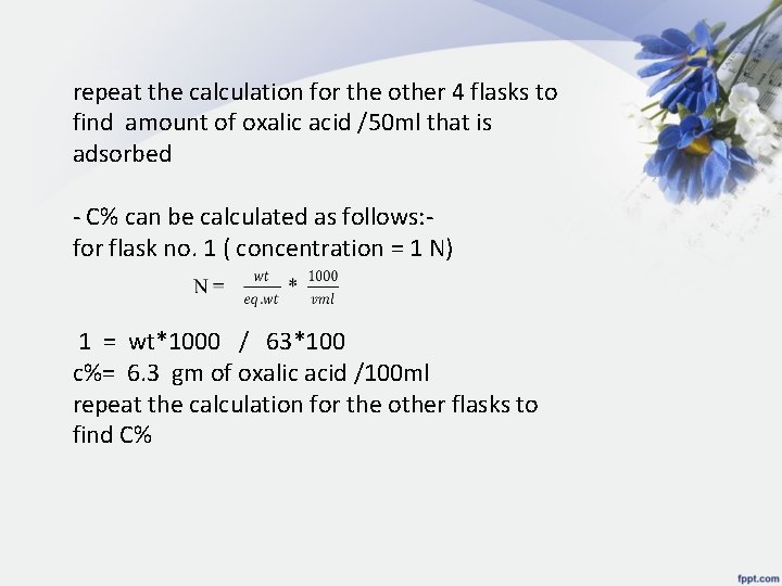repeat the calculation for the other 4 flasks to find amount of oxalic acid