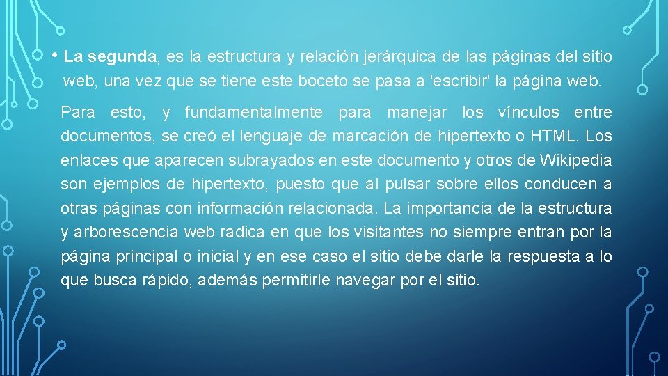  • La segunda, es la estructura y relación jerárquica de las páginas del