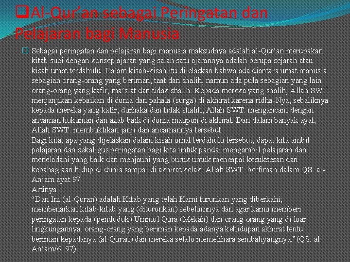 q. Al-Qur’an sebagai Peringatan dan Pelajaran bagi Manusia � Sebagai peringatan dan pelajaran bagi