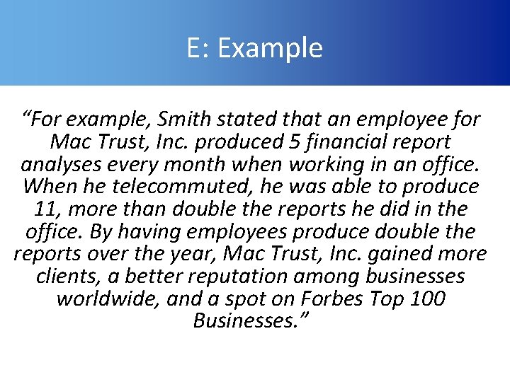 E: Example “For example, Smith stated that an employee for Mac Trust, Inc. produced