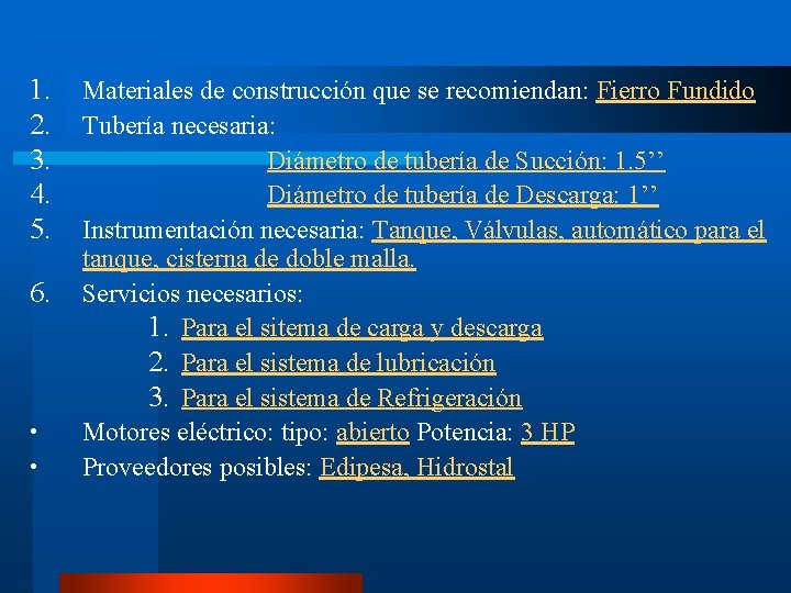 1. 2. 3. 4. 5. 6. • • Materiales de construcción que se recomiendan:
