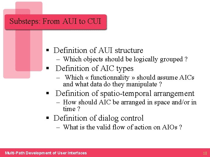 Substeps: From AUI to CUI § Definition of AUI structure – Which objects should