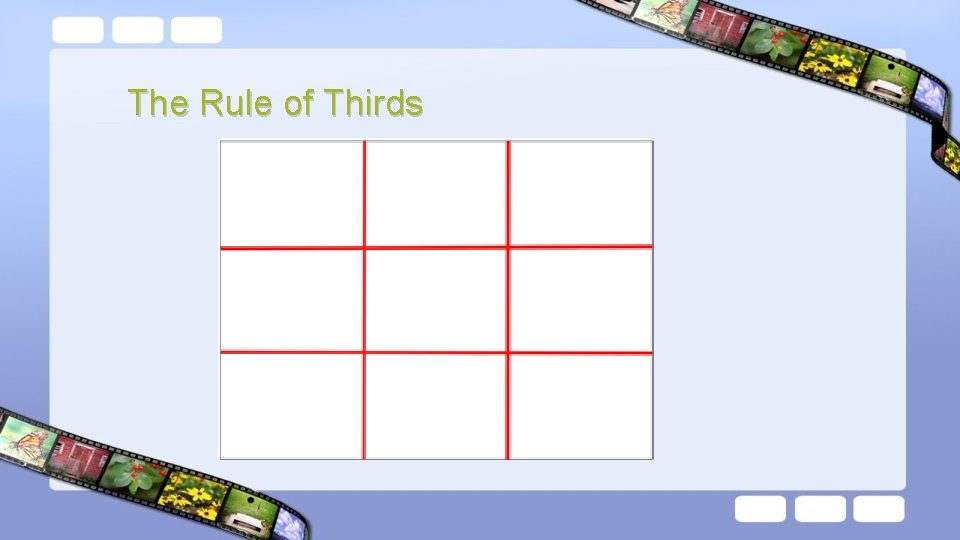 The Rule of Thirds 