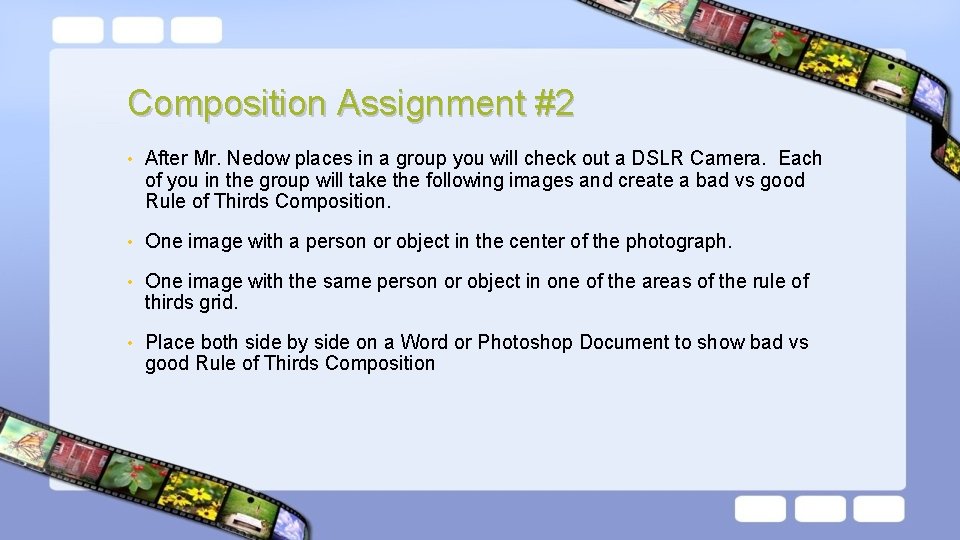 Composition Assignment #2 • After Mr. Nedow places in a group you will check