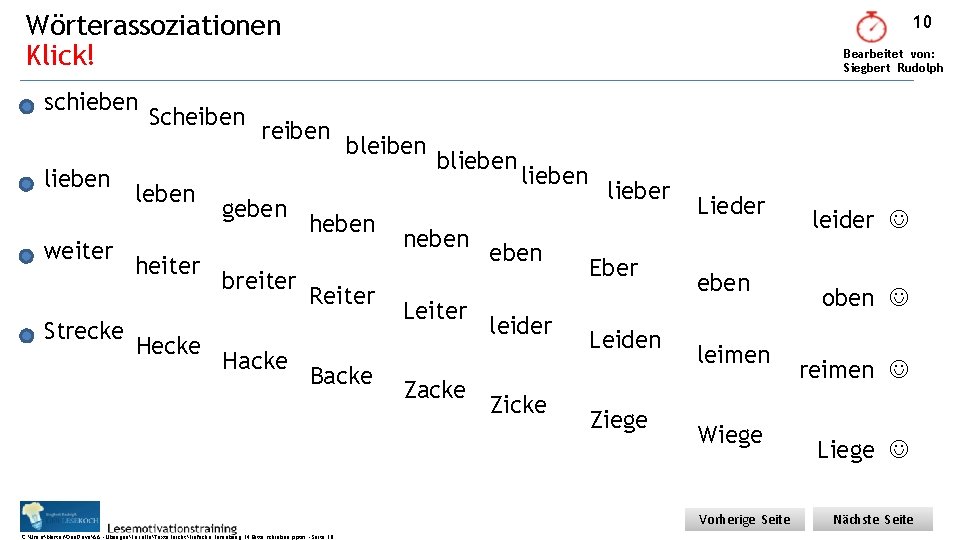 Wörterassoziationen Klick! schieben lieben weiter Strecke Scheiben leben heiter Hecke 10 Bearbeitet von: Siegbert