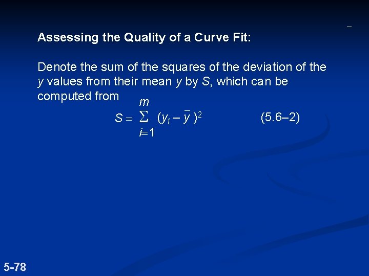 Assessing the Quality of a Curve Fit: Denote the sum of the squares of