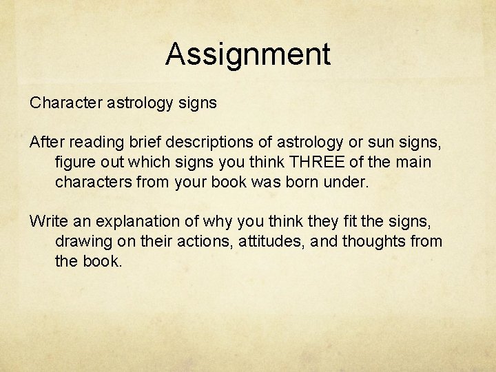 Assignment Character astrology signs After reading brief descriptions of astrology or sun signs, figure