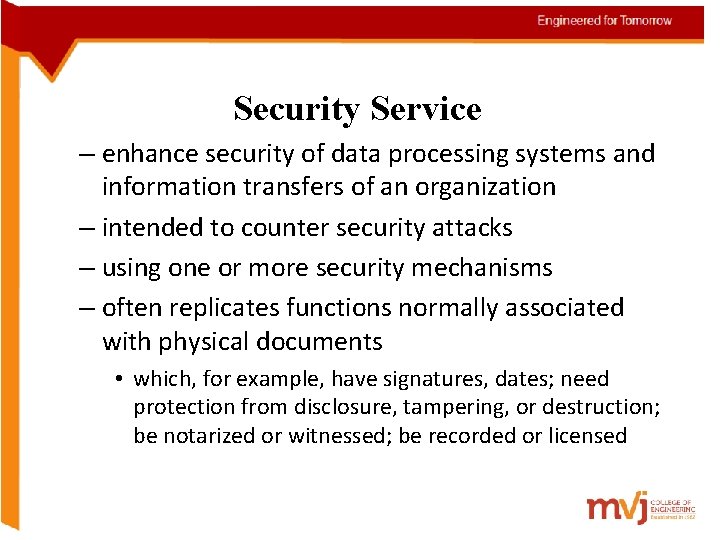 Security Service – enhance security of data processing systems and information transfers of an