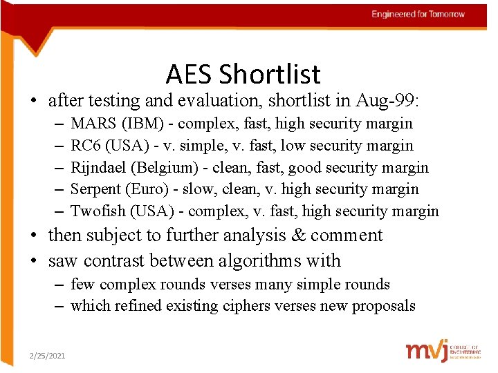 AES Shortlist • after testing and evaluation, shortlist in Aug-99: – – – MARS