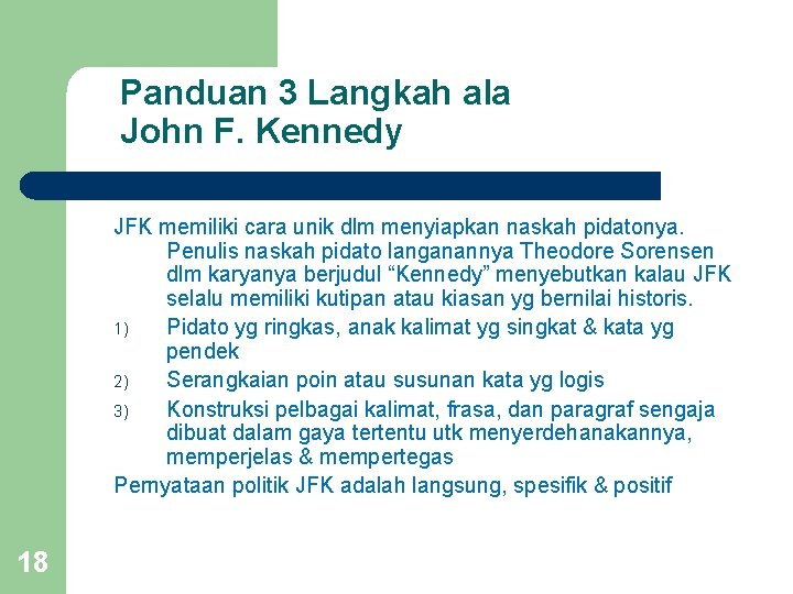 Panduan 3 Langkah ala John F. Kennedy JFK memiliki cara unik dlm menyiapkan naskah