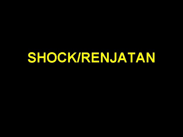 SHOCK/RENJATAN 