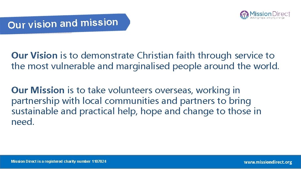 Our vision and mission Our Vision is to demonstrate Christian faith through service to Our vision and mission Our Vision is to demonstrate Christian faith through service to