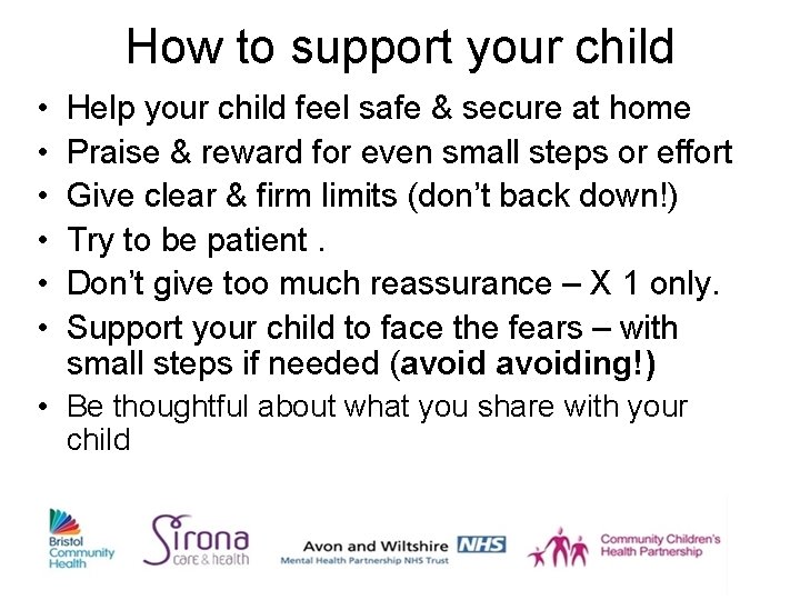 How to support your child • • • Help your child feel safe &
