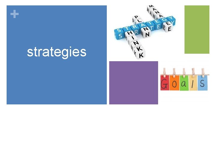 + strategies 
