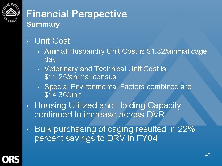 Financial Perspective Summary • Unit Cost • • • Animal Husbandry Unit Cost is
