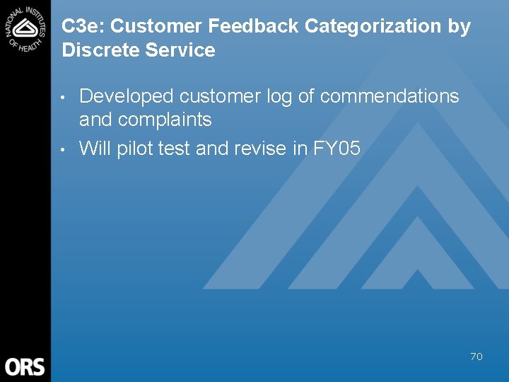 C 3 e: Customer Feedback Categorization by Discrete Service • • Developed customer log