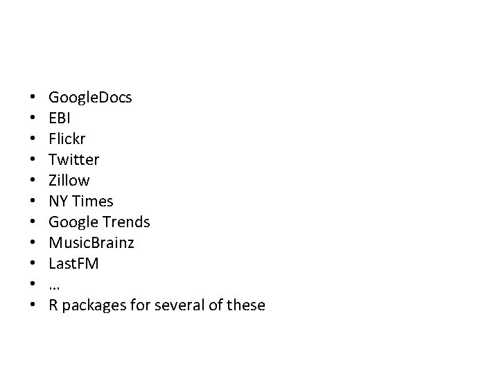  • • • Google. Docs EBI Flickr Twitter Zillow NY Times Google Trends