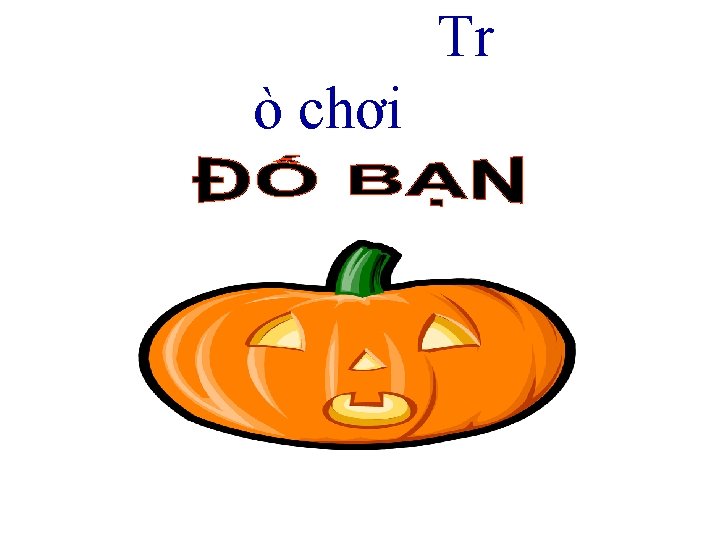 Tr ò chơi 