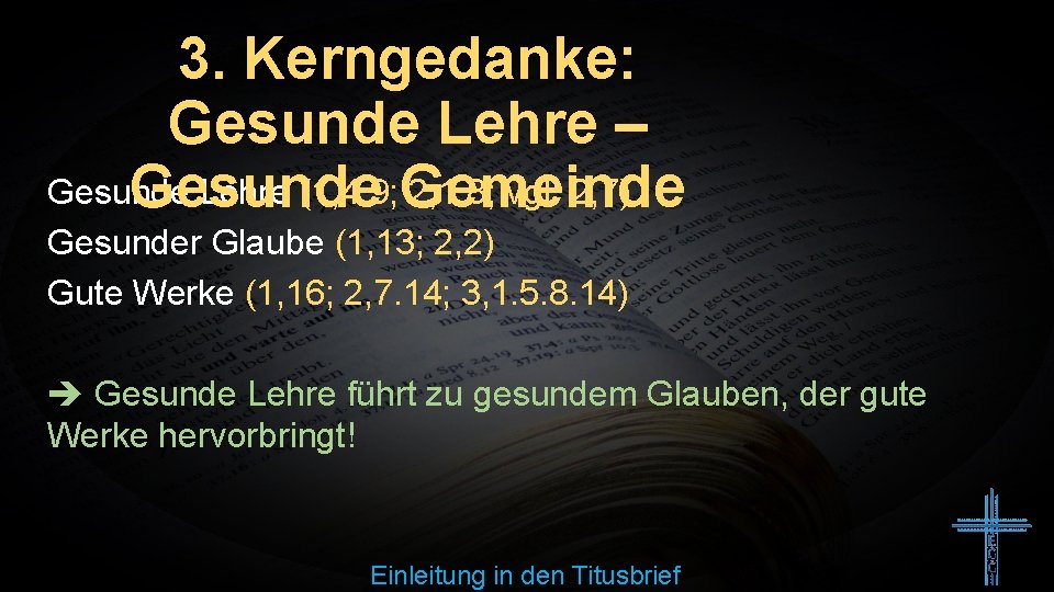 3. Kerngedanke: Gesunde Lehre – Gesunde Lehre (1, 4. 9; Gemeinde 2, 1. 8;