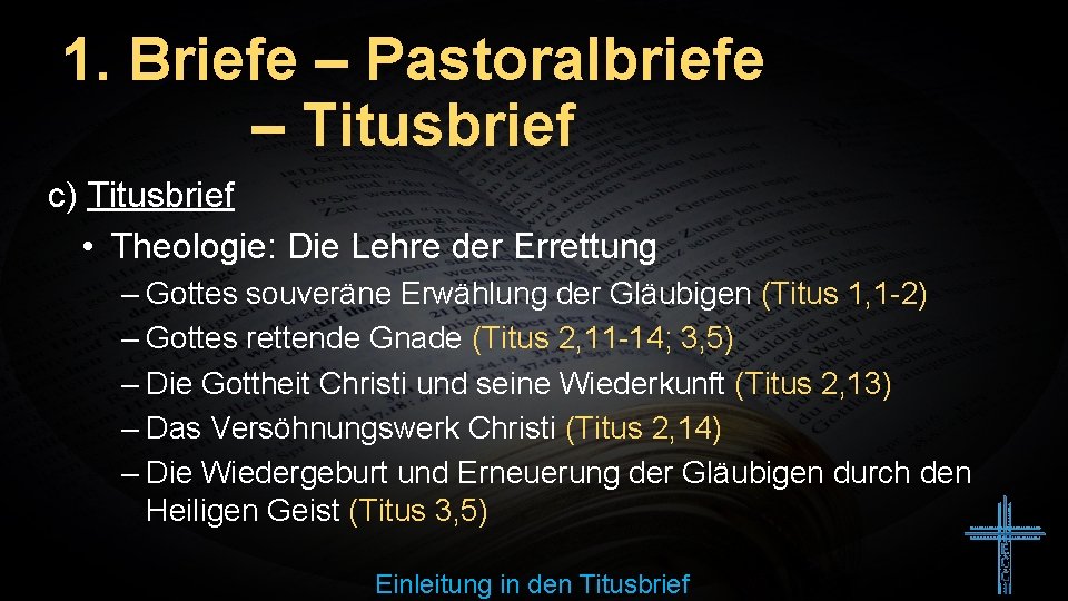 1. Briefe – Pastoralbriefe – Titusbrief c) Titusbrief • Theologie: Die Lehre der Errettung