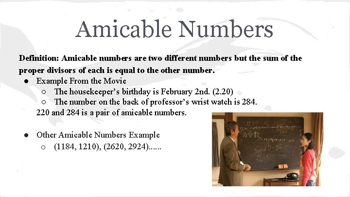 Amicable Numbers Definition: Amicable numbers are two different numbers but the sum of the