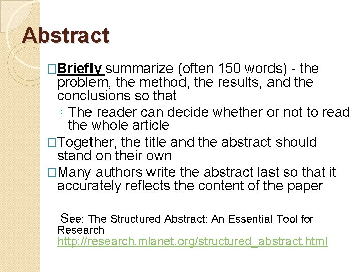 Abstract �Briefly summarize (often 150 words) - the problem, the method, the results, and