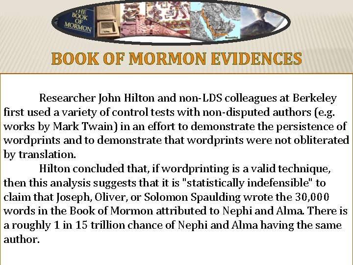 BOOK OF MORMON EVIDENCES Researcher John Hilton and non-LDS colleagues at Berkeley first used